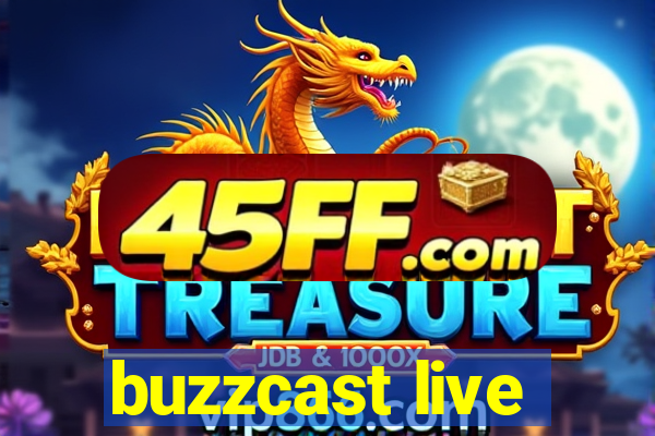 buzzcast live